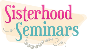 Sisterhood Seminars